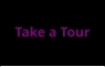 Take a Tour